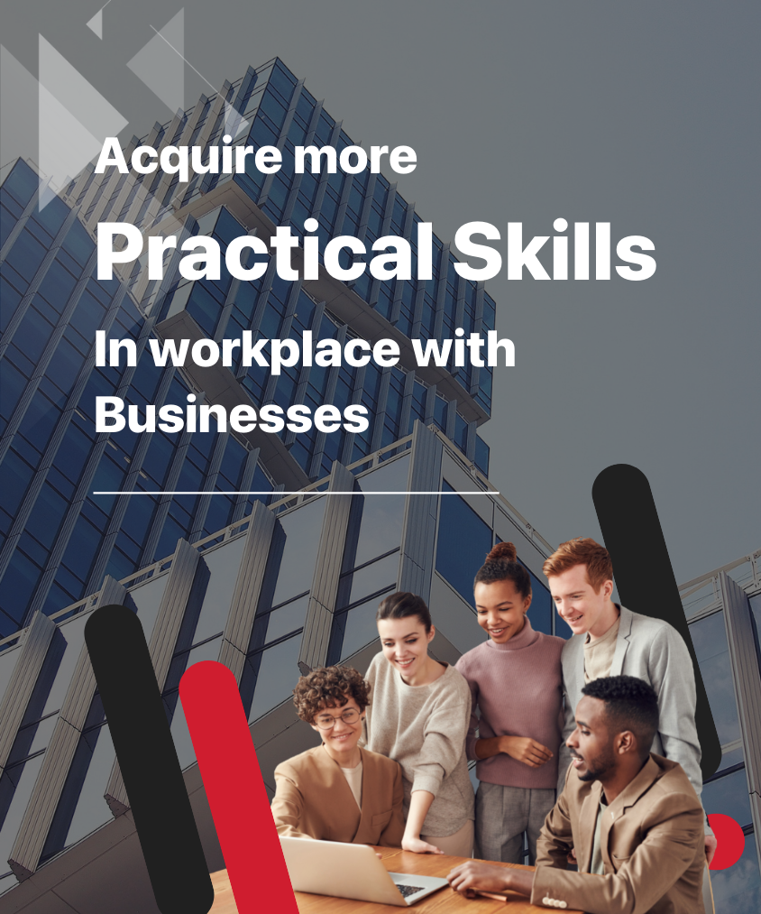 Acquire more practical skills in workplace with business